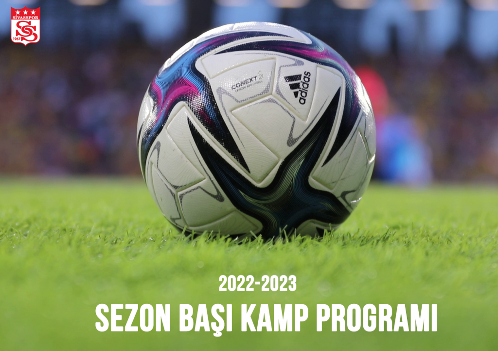 SİVASSPOR’UN KAMP PROGRAM BELLİ OLDU