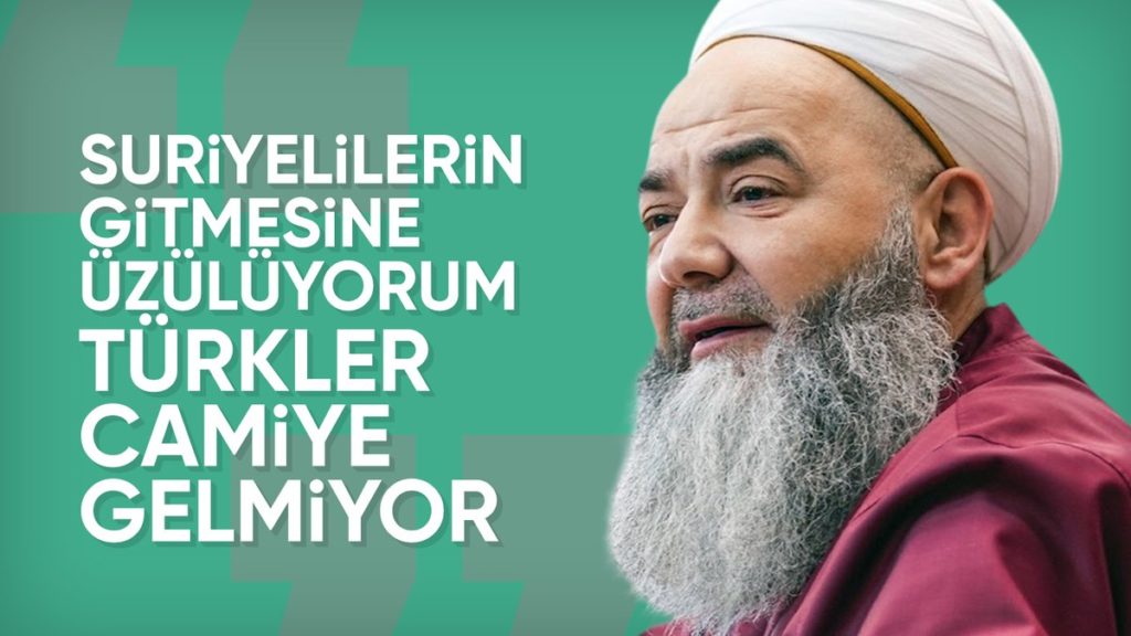 Cübbeli Ahmet: Suriyelilerin Dönüşüyle Cemaatte Azalma Olacak