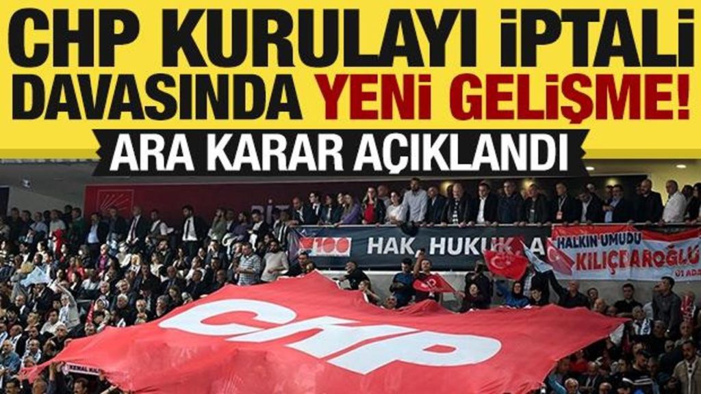 CHP 38. Olağan Kurultayı’nın İptali İstemine Mahkeme Reddi