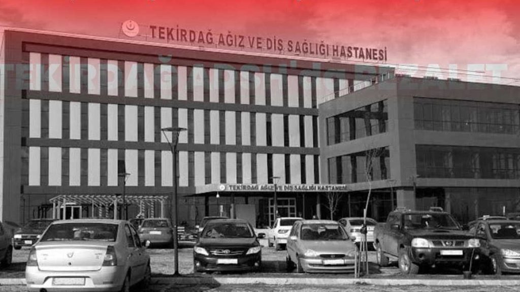 Tekirdağ Ağız ve Diş Sağlığı Hastanesi’nde Şiddet Olayı: Hekimler Tepkili