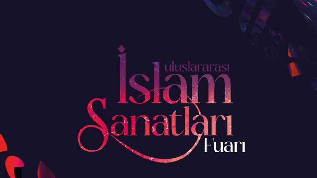 Uluslararası İslam Sanatları Fuarı Ankara ATO Congresium’da Kapılarını Açtı