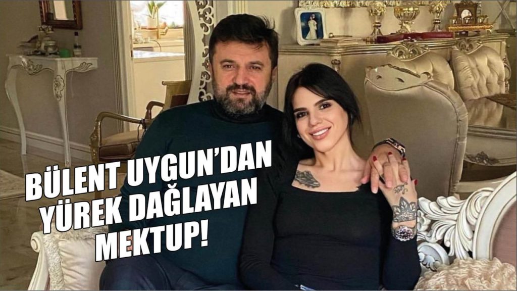 Bülent Uygun’un Kızına Veda: Duygusal Mektup