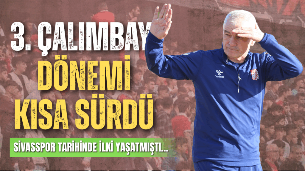 Rıza Çalımbay, Sivasspor’da 90 Gün Sonra Yollarını Ayırdı