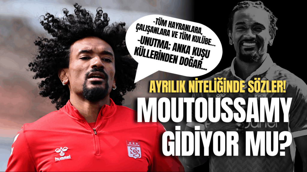 Samuel Moutoussamy’den Sivasspor’a Veda Mesajı