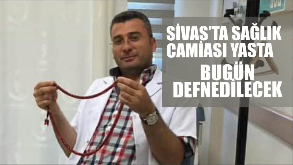 Sivas Sağlık Camiasının Değerli İsmi Dr. Orhan Kırbıyık Hayatını Kaybetti