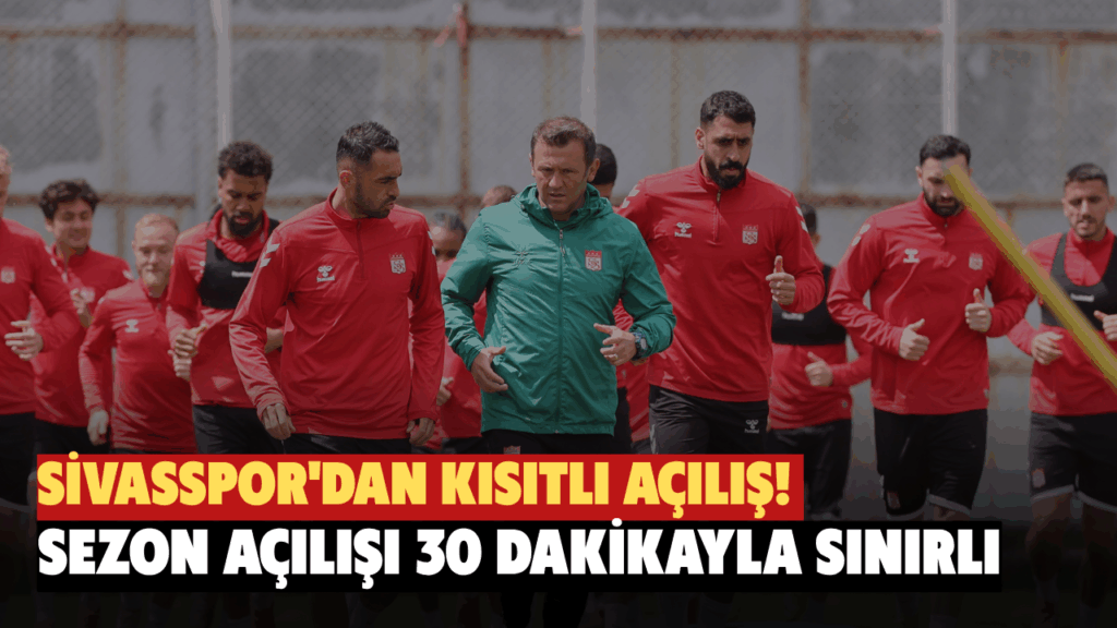 Sivasspor, 2025-2026 Sezonu İlk Antrenmanını Gerçekleştiriyor