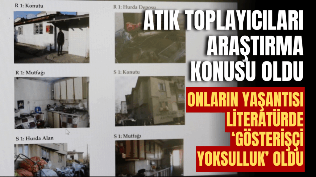 Sivas’ta Atık Toplayıcı Ailelerin Sosyal Yansımaları ve Gösterişçi Yoksulluk Kavramı