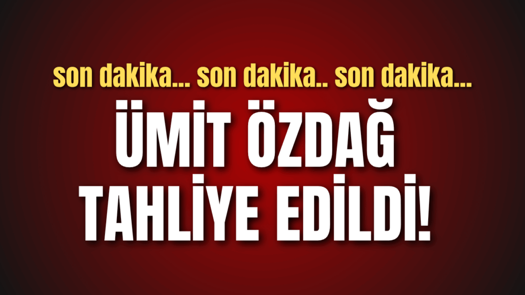 Ümit Özdağ’ın ‘Zincirleme Suçlamayla’ Yargılanması ve Tahliye Kararı