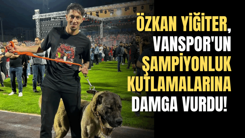 Vanspor’un Şampiyon Sezonu Coşkuyla Kutlandı: Özkan Yiğiter’den Kangal Sürprizi