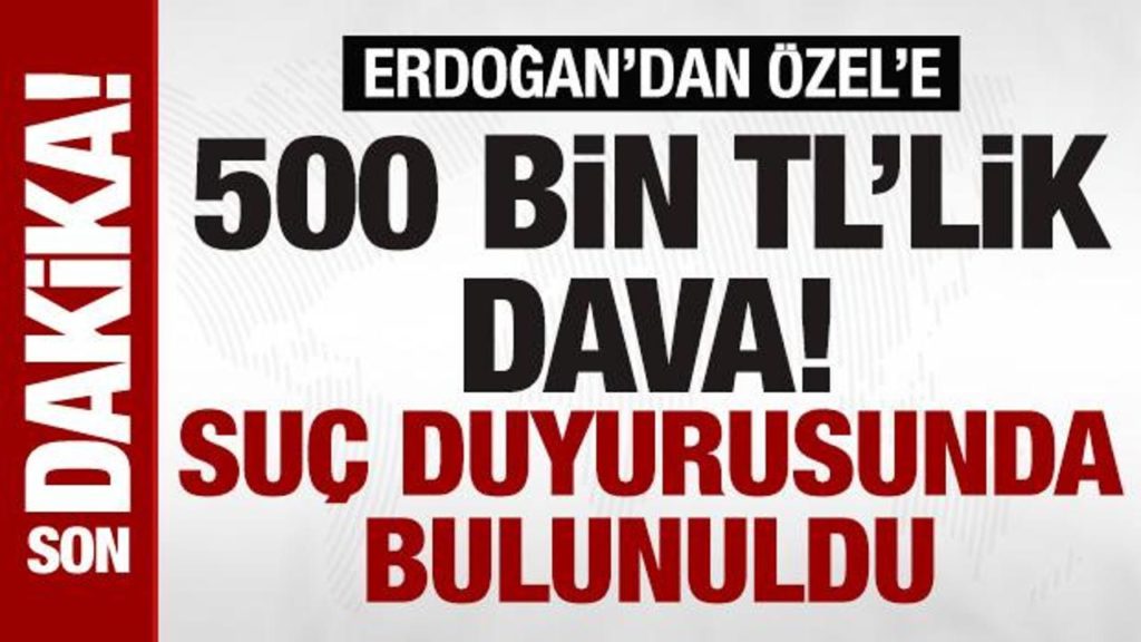 Cumhurbaşkanı Erdoğan’dan CHP’li Özgür Özel’e Tazminat Davası