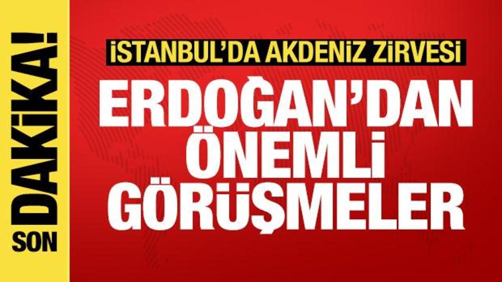 İstanbul’da Akdeniz Zirvesi Düzenlenecek