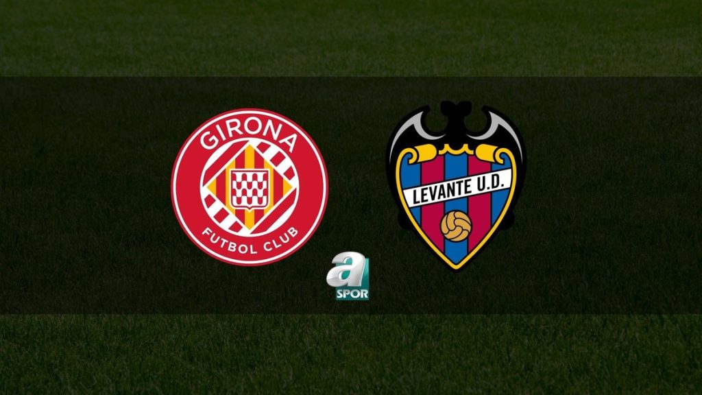 İspanya La Liga’da Girona-Levante Maçı Detayları Belli Oldu