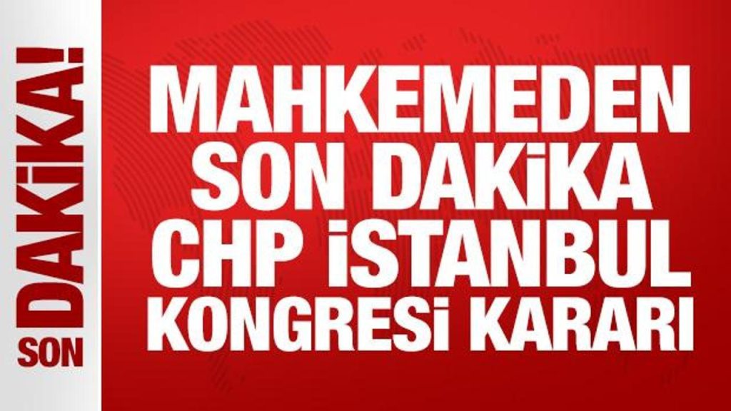 İstanbul CHP İl Başkanlığına Yönelik Dava Kararıyla Görevden Uzaklaştırma