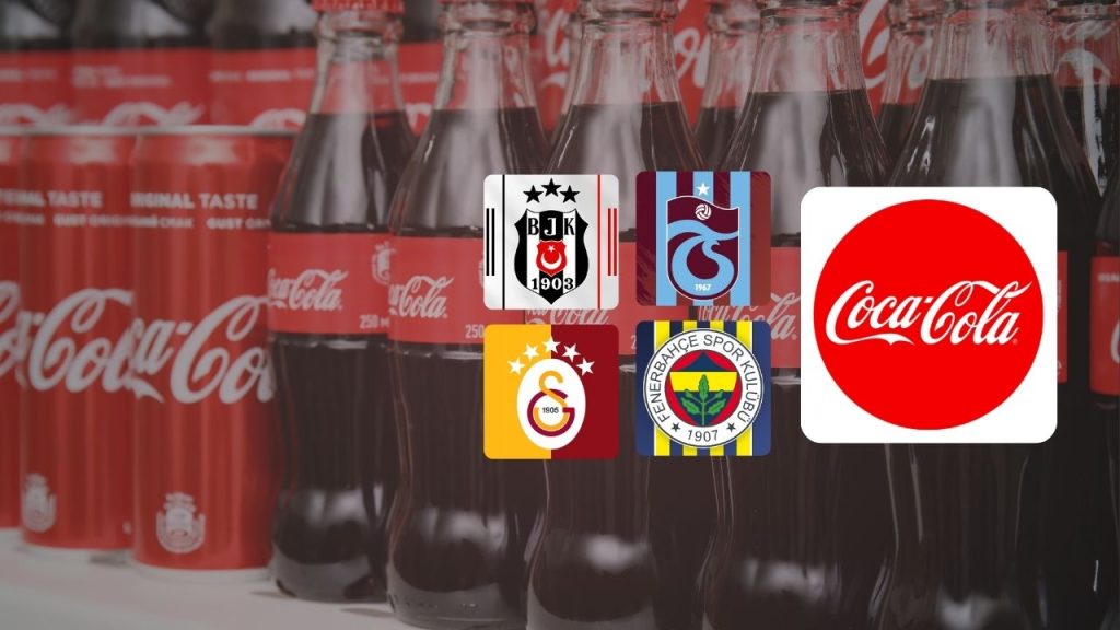 Coca-Cola’nın Kulüplere Yönelik Sponsorluk Teklifleri ve Futbol Kulüplerinin Tavrı