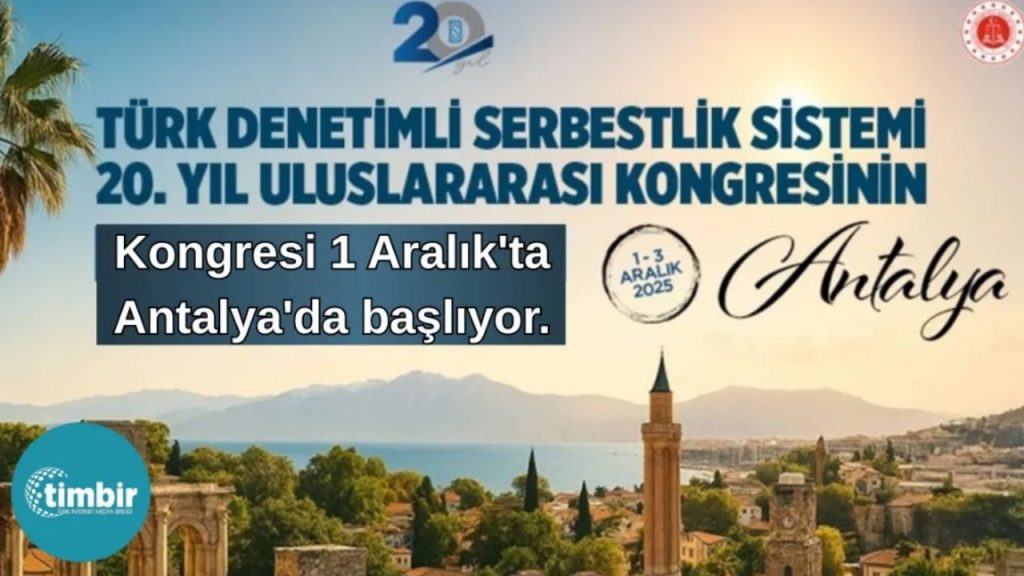 Türk Denetimli Serbestlik Sisteminin 20 Yıllık Gelişimi Konuşulacak