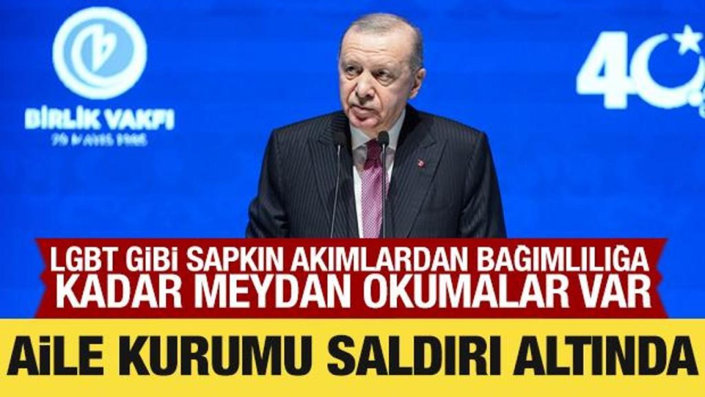 Cumhurbaşkanı Erdoğan’dan Birlik Vakfı 40. Yıl Kutlaması