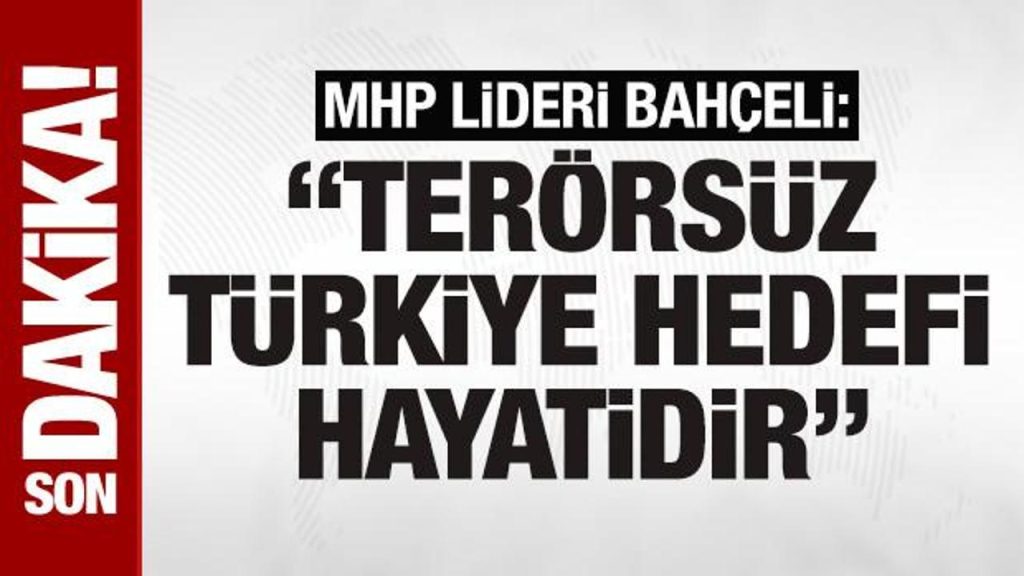 Devlet Bahçeli: Türkiye’nin Güvenliği ve Suriye Politikası