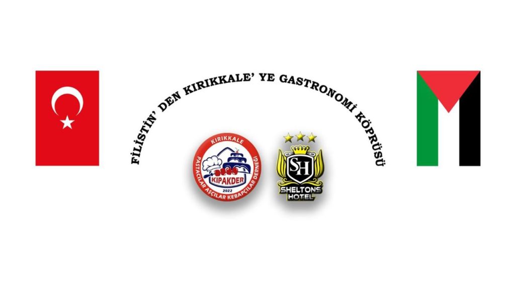 Filistin Mutfağı Gazze Lezzetleri Kırıkkale’de Tanıtılacak