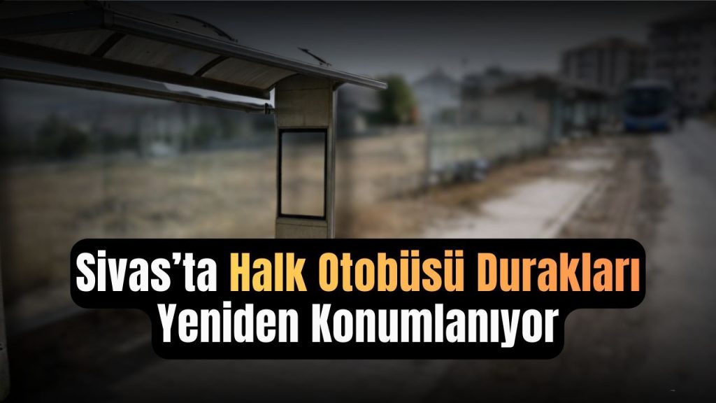 Sivas’ta Ulaşım Master Planı Kapsamında Toplu Taşıma Düzenlemeleri Başladı