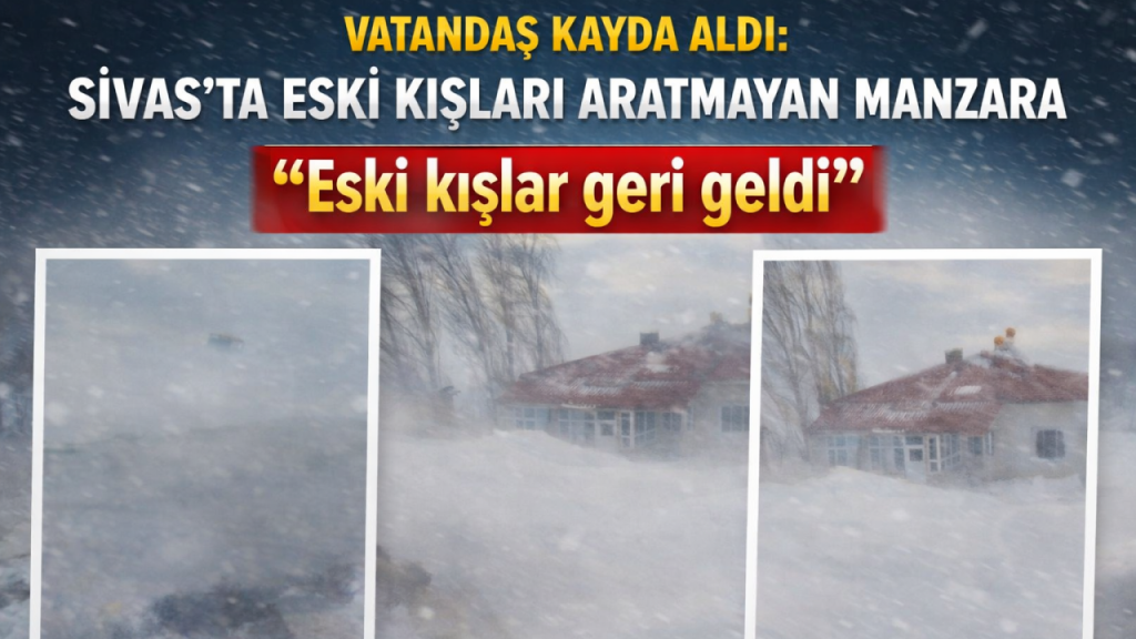 Sivas’ta yoğun kar ve tipi etkili oluyor