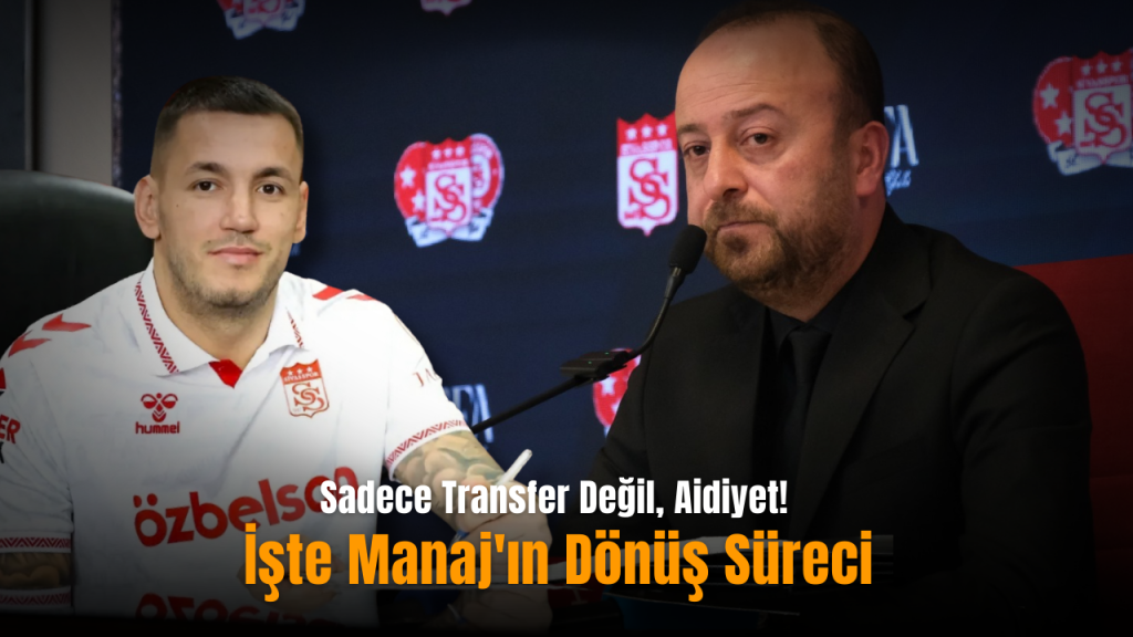 Sivasspor Başkanı Özçoban: Manaj transferinde güvene dayalı bir süreç