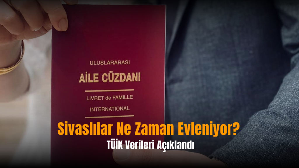 Sivas’ta Evlenme Yaşı Artışında Dengeli Yükseliş, Büyük Sıçrama Yok