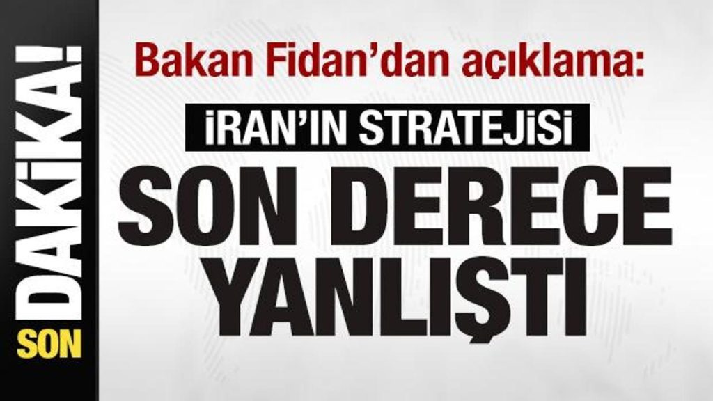Fidan: Bölgedeki savaşlar İran’la sınırlı kalmıyor, enerji altyapıları hedefte