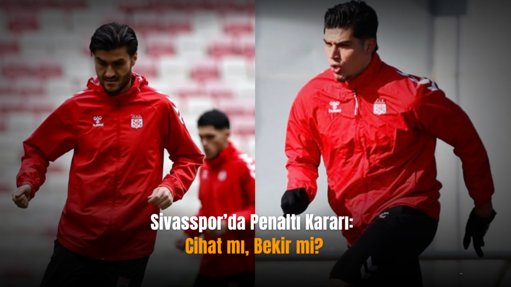 Penaltıdaki güven: Cihat ve Bekir, Sivasspor’in kritik anlarını şekilliyor