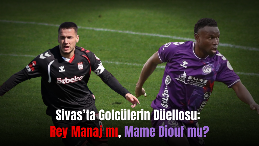Sivasspor-Keçiörengücü: Skorerlerin kilit rolü ve hava üstünlüğü