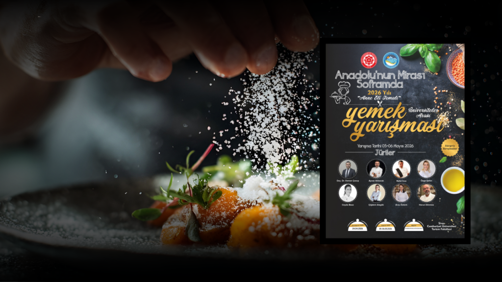 Anadolu’nun Mirası Soframda: Üniversiteler Arası Yemek Yarışması 2026