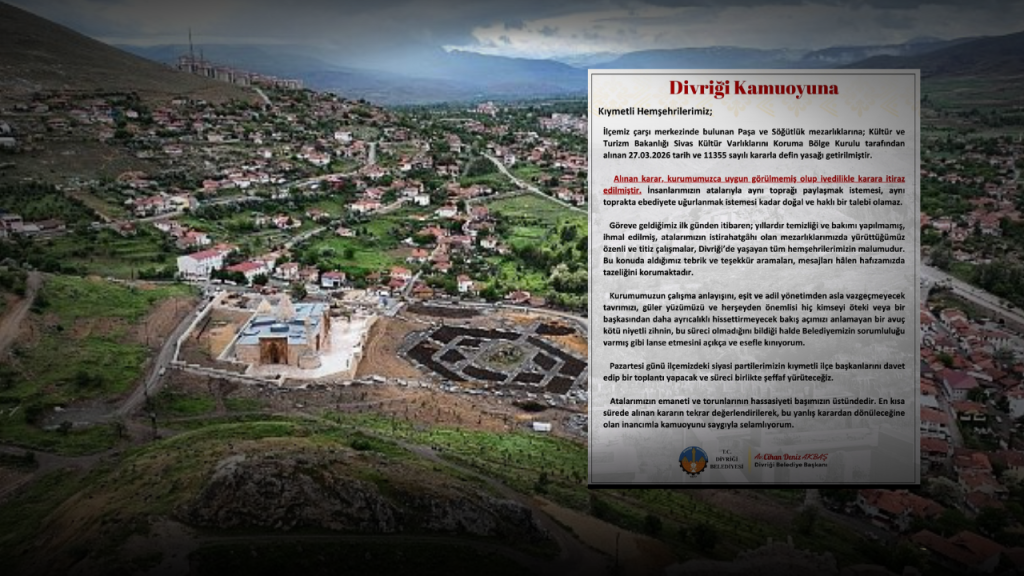 Divriği Paşa ve Söğütlük mezarlıklarında defin yasağı tartışması