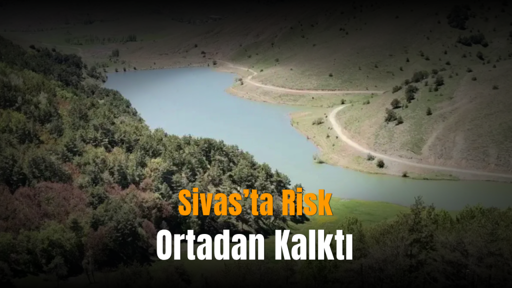 Sivas’ta Kuraklık Yerini Yağışa Bıraktı: Barajlar Doldu