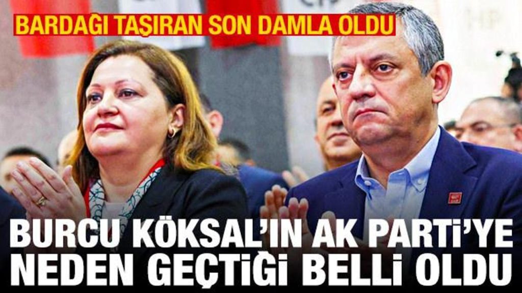 Köksal’ın AK Parti’ye Katılması CHP İçinde Yeni Tartışmalar Yaratıyor