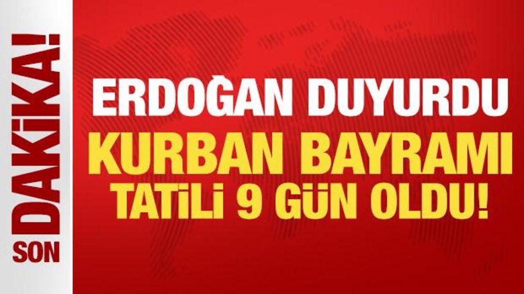 Kurban Bayramı tatili 9 güne çıktı; ekonomi ve güvenlik odaklı kararlar