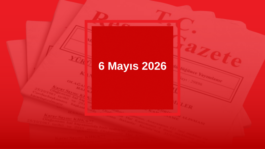 Resmi Gazete: Güncel kararlar ve mevzuat