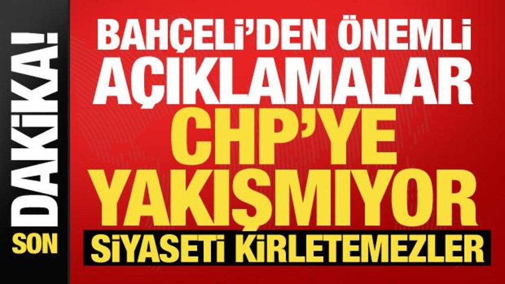 Bahçeli: CHP’deki bölünme ve Kudüs çağrısı ön plana çıkıyor
