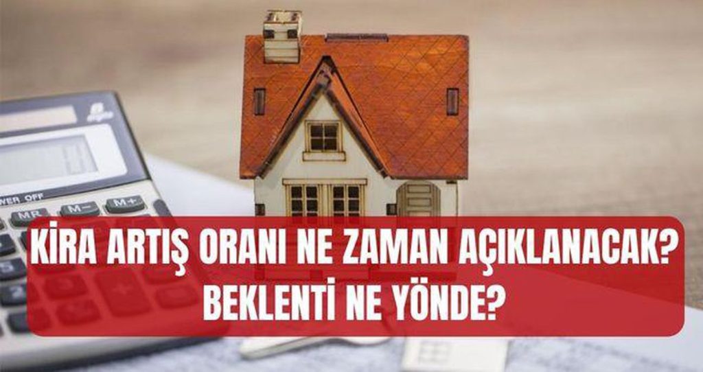 Haziran 2026 Kira Artış Oranı Netleşiyor: TÜFE Verisi Yakında Açıklanacak