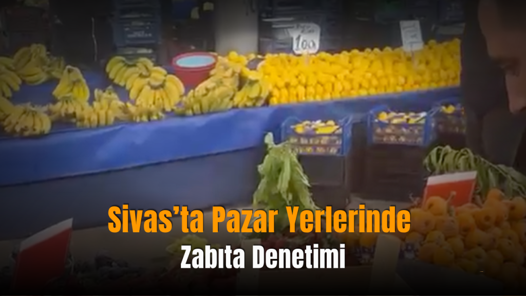 Pazar Denetimleri Yoğunlaştı: Esnaf ve Düzen Denetimi Sürüyor