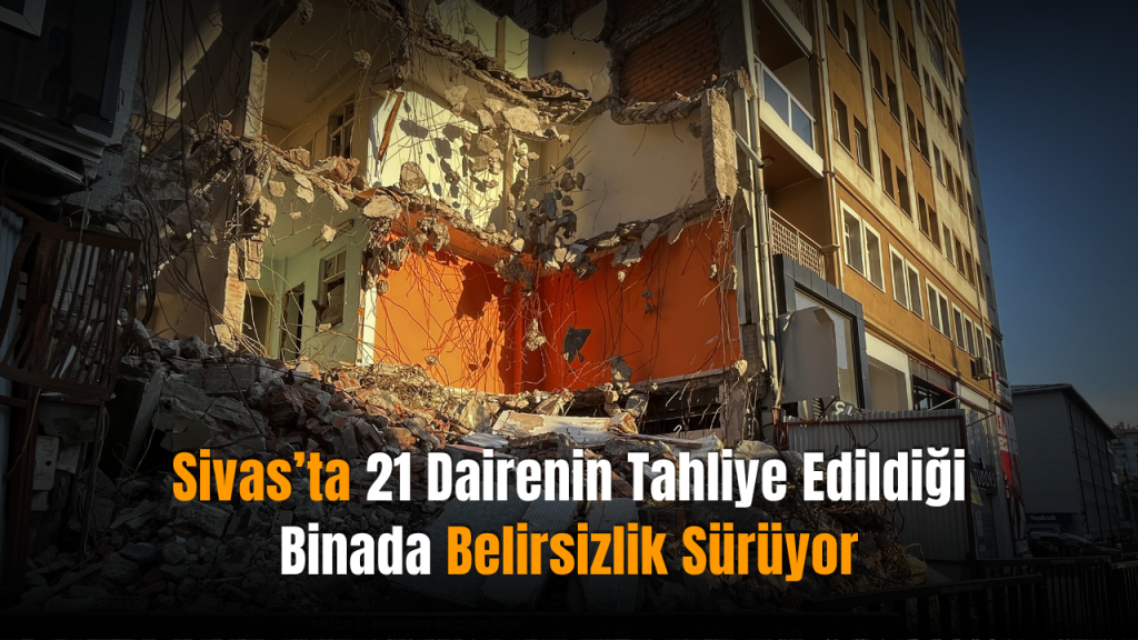 Şehrin merkezinde riskli yapı: Tahliye sonrası belirsizlik sürüyor