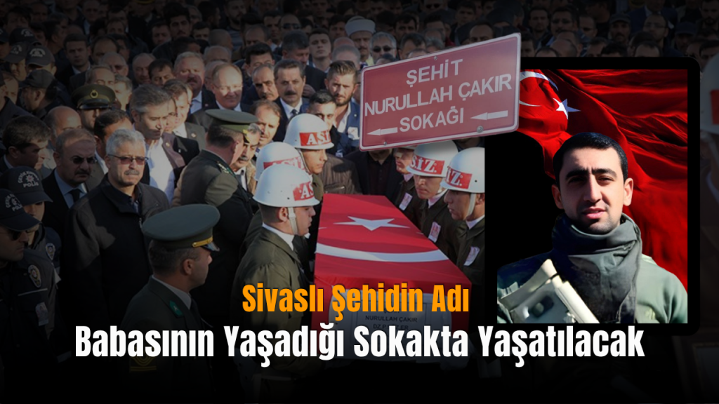 Sokağa Şehit Nurullah Çakır’ın Adı Verildi: Aileye Memnuniyet