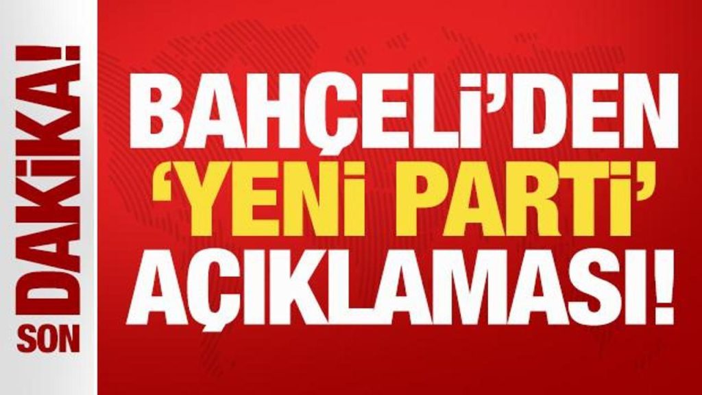 Bahçeli: CHP içinden yeni parti çıkıyor ve hazine paylaşımı gündeme geliyor