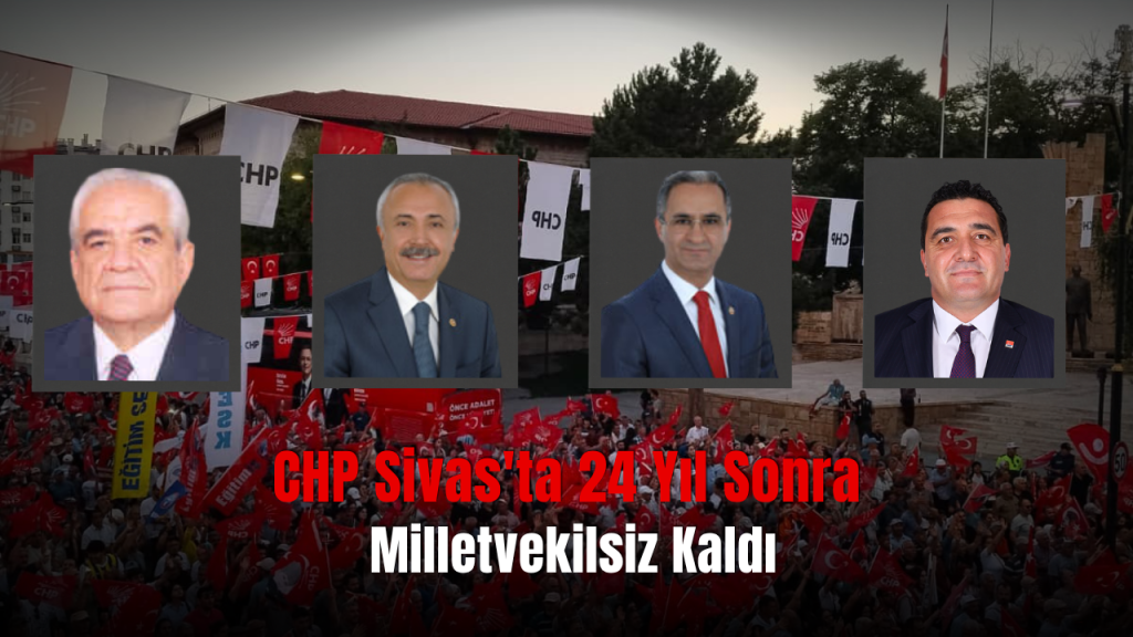 CHP Sivas Milletvekili Kararı YENİ Parti’ye Geçti