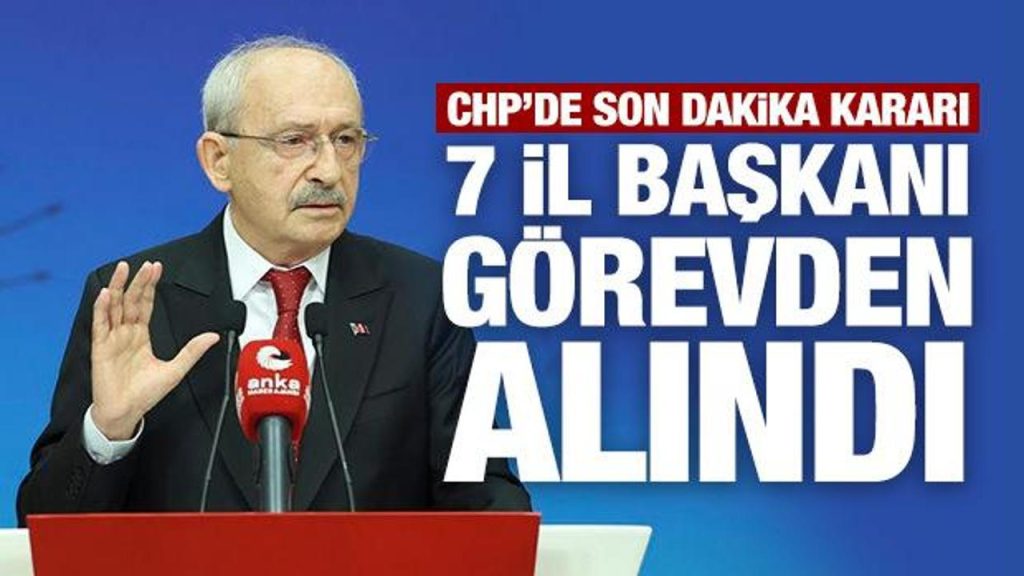 CHP’de 7 il başkanı morelinde görevden alma ve disipline sevkler