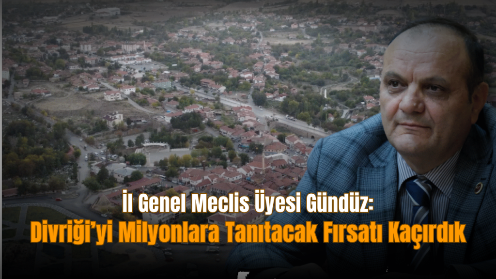 Divriği’den Tokat’a kaydırılan proje tartışması