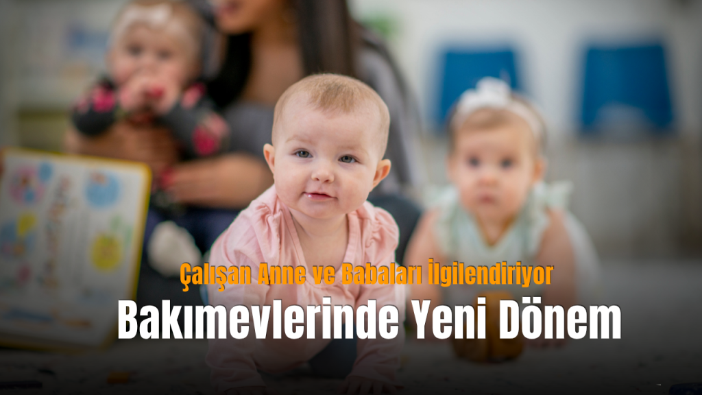 Kamu Kurumlarında Çocuk Bakımevi açılabilirlik düzenlemesi yapılması