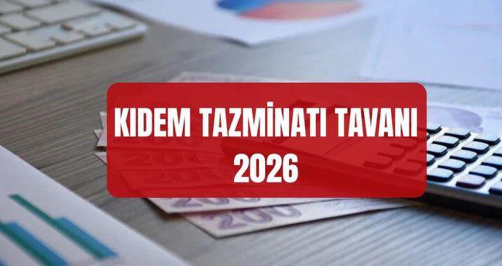 Kıdem Tazminatı Tavanı 2026’de 73 bin 729 TL’ye yükseldi