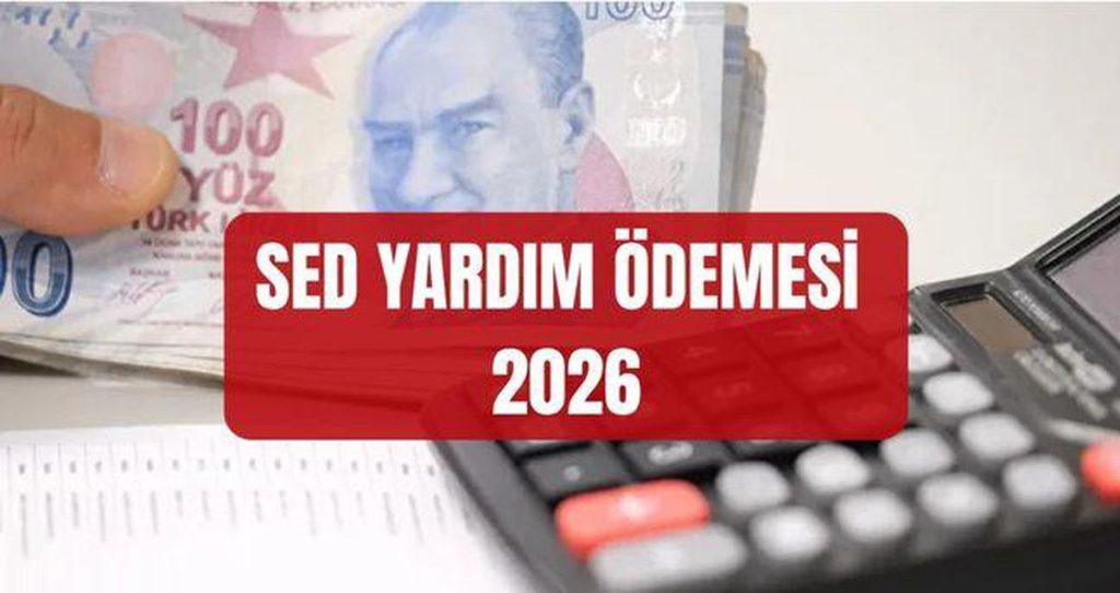 Temmuz 2026’de SED ve sosyal yardımlar güncellendi