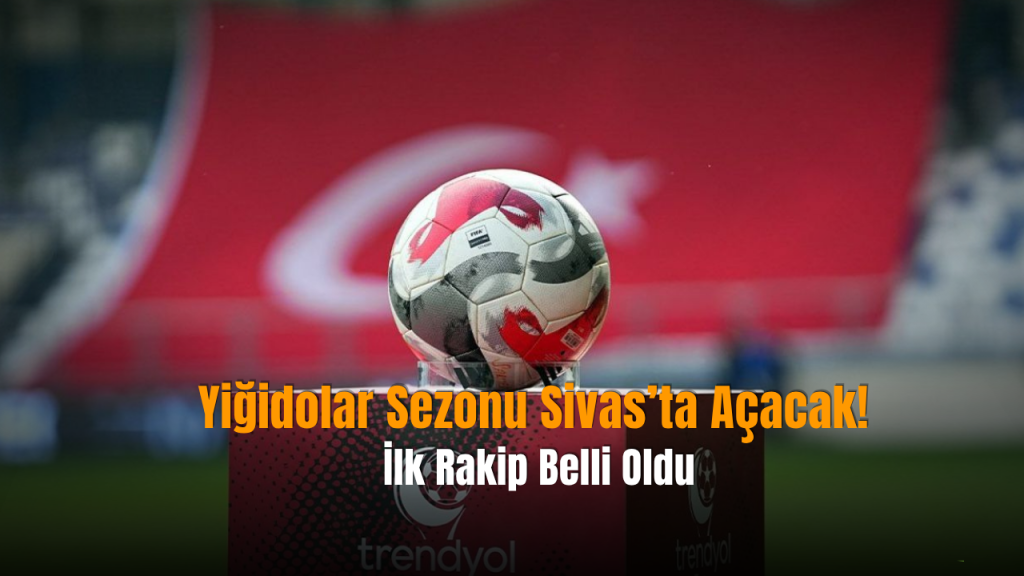 Trendyol 1. Lig’de 2026-27 fikstürü netleşti, açılış maçları belli oldu