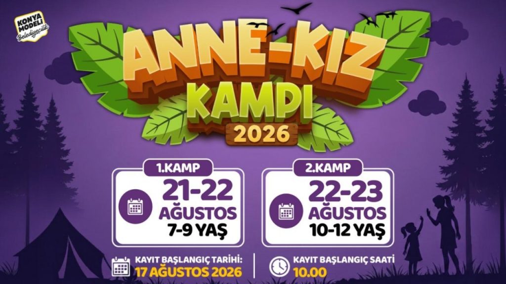 Anne-Kız Kampı Konya’da Doğa ile Buluşuyor