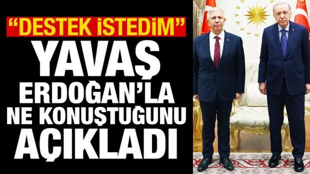Erdoğan-ABB Başkanı Yavaş Görüşmesinin Gündemi ve Detaylar
